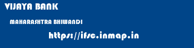 VIJAYA BANK  MAHARASHTRA BHIWANDI    ifsc code